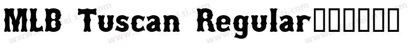 MLB Tuscan Regular字体转换
